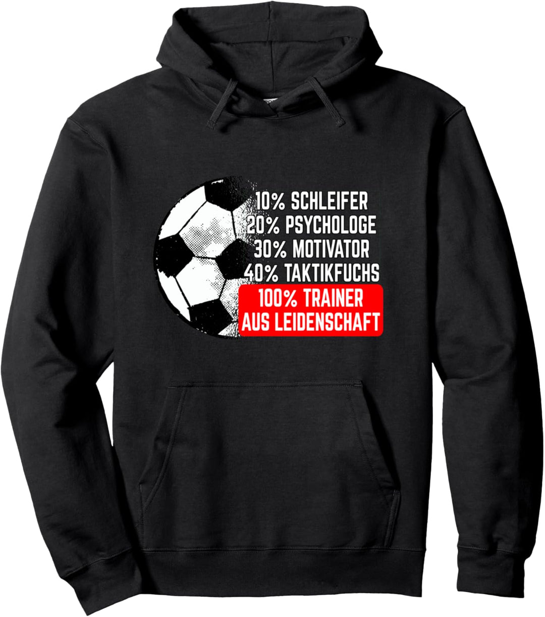 Fussballtrainer Spruch Trainer aus Leidenschaft Fussballcoach Pullover Hoodie