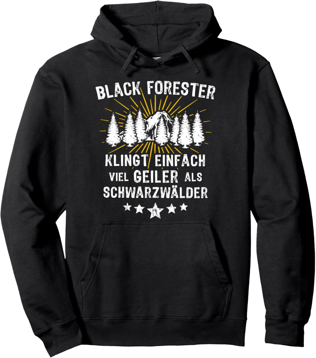 Lustige Schwarzwald Sprüche Black Forest Schwarzwald Pullover Hoodie