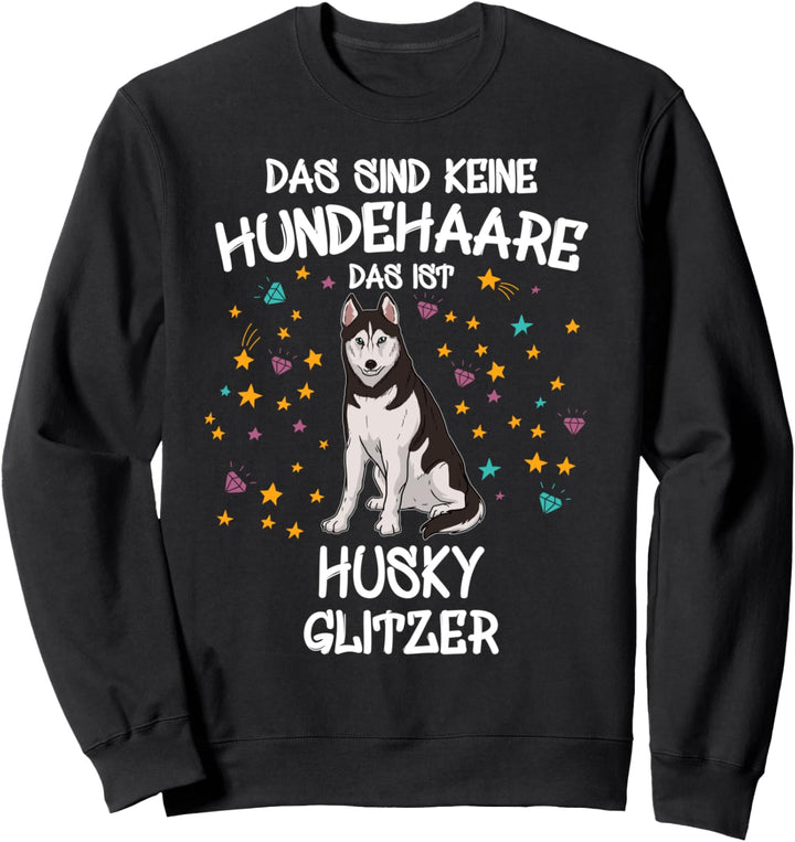 Siberian Husky Glitzer Hundehalter Geschenk Gassi Hunde Sweatshirt