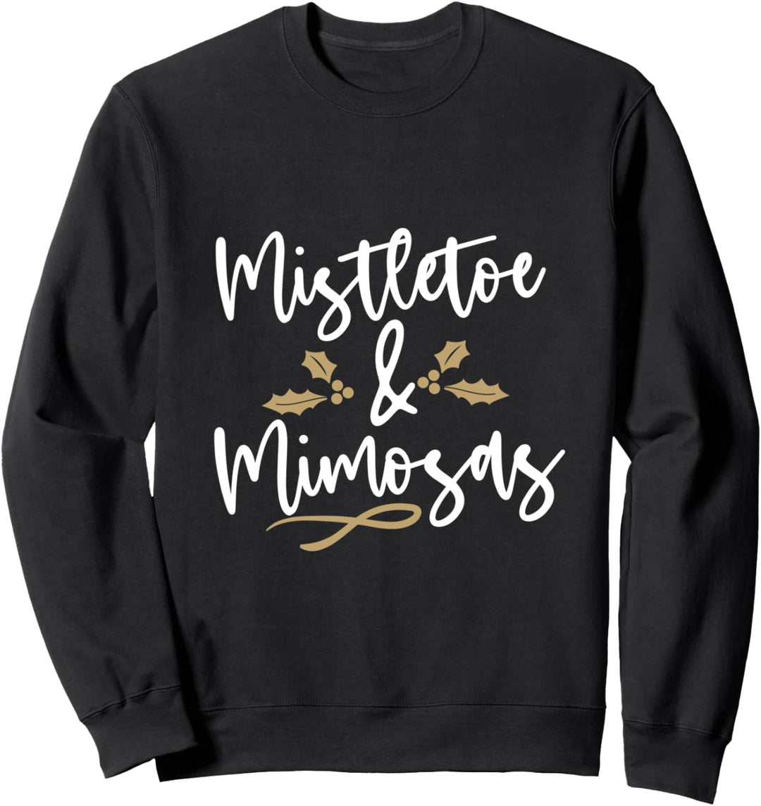 Mistelzweig und Mimosas Fun Christmas Brunch Holiday Sweatshirt