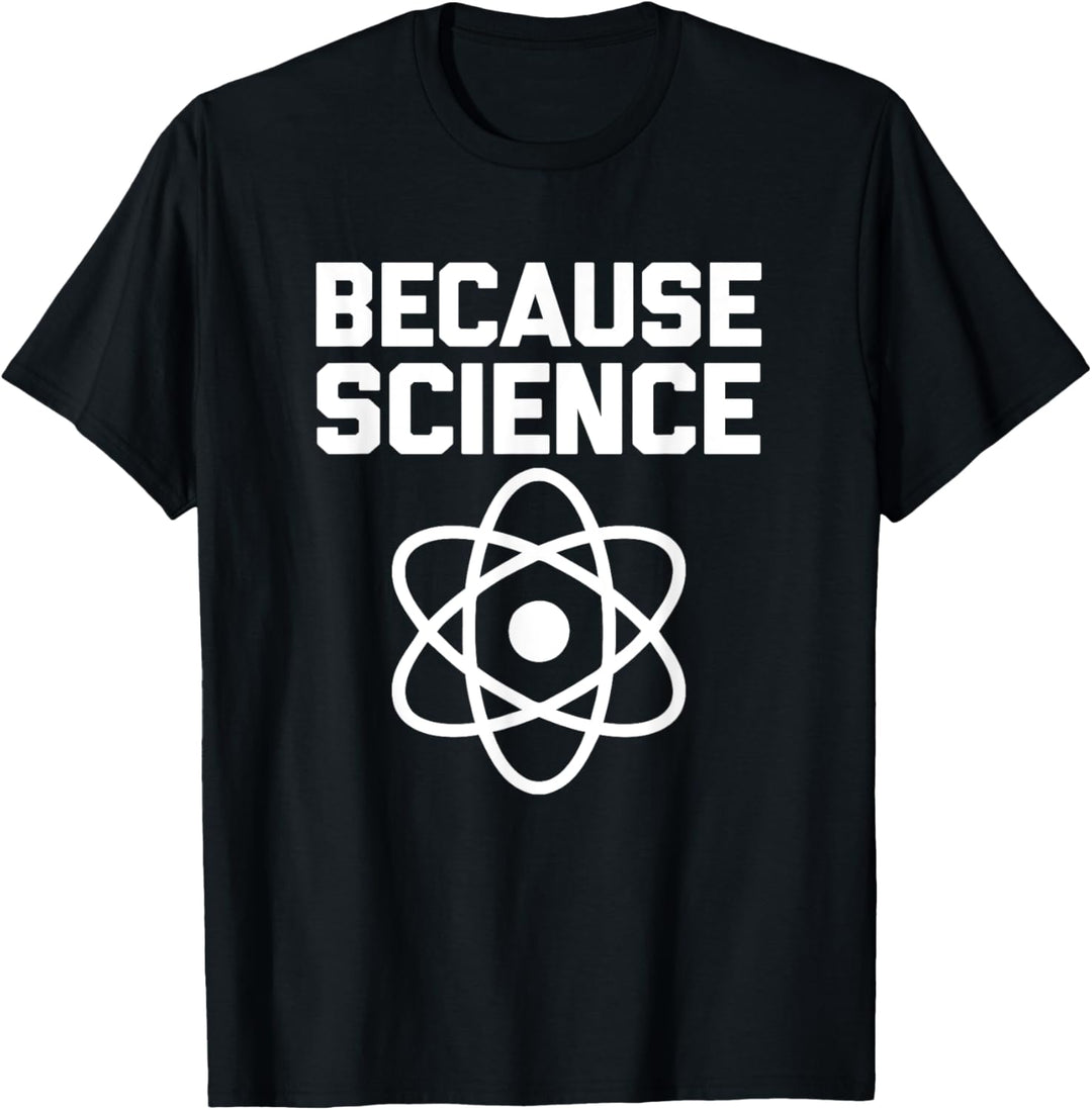 Funny Science Shirt Because Science T-Shirt Lustig Spruch T-Shirt