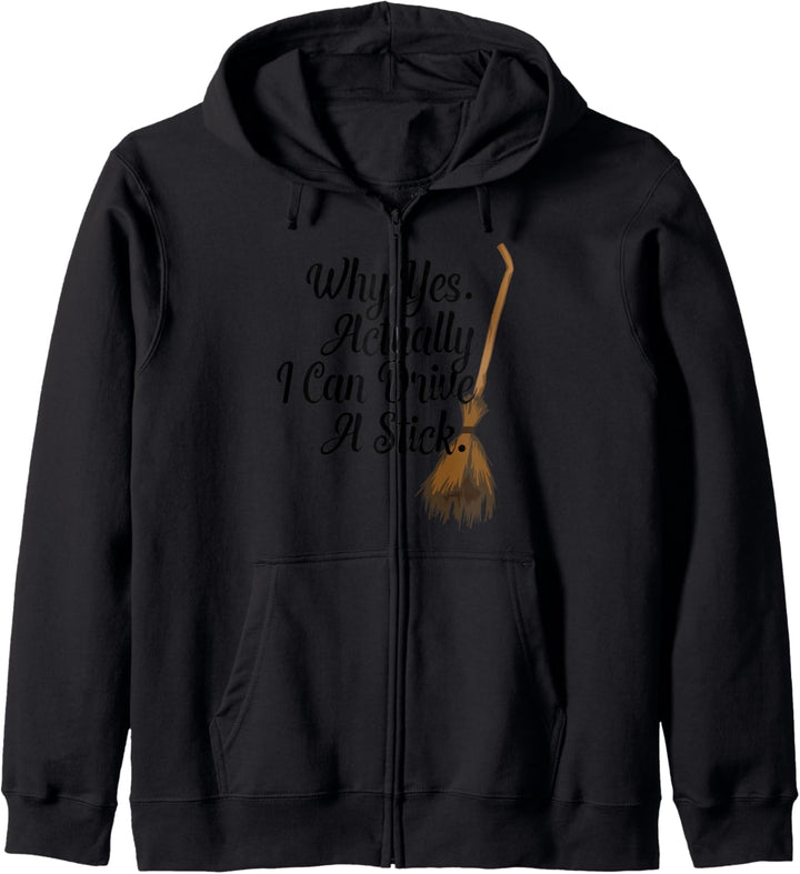 Halloween Witch Broom Why Yes Actually I Can Drive A Stick Kapuzenjacke