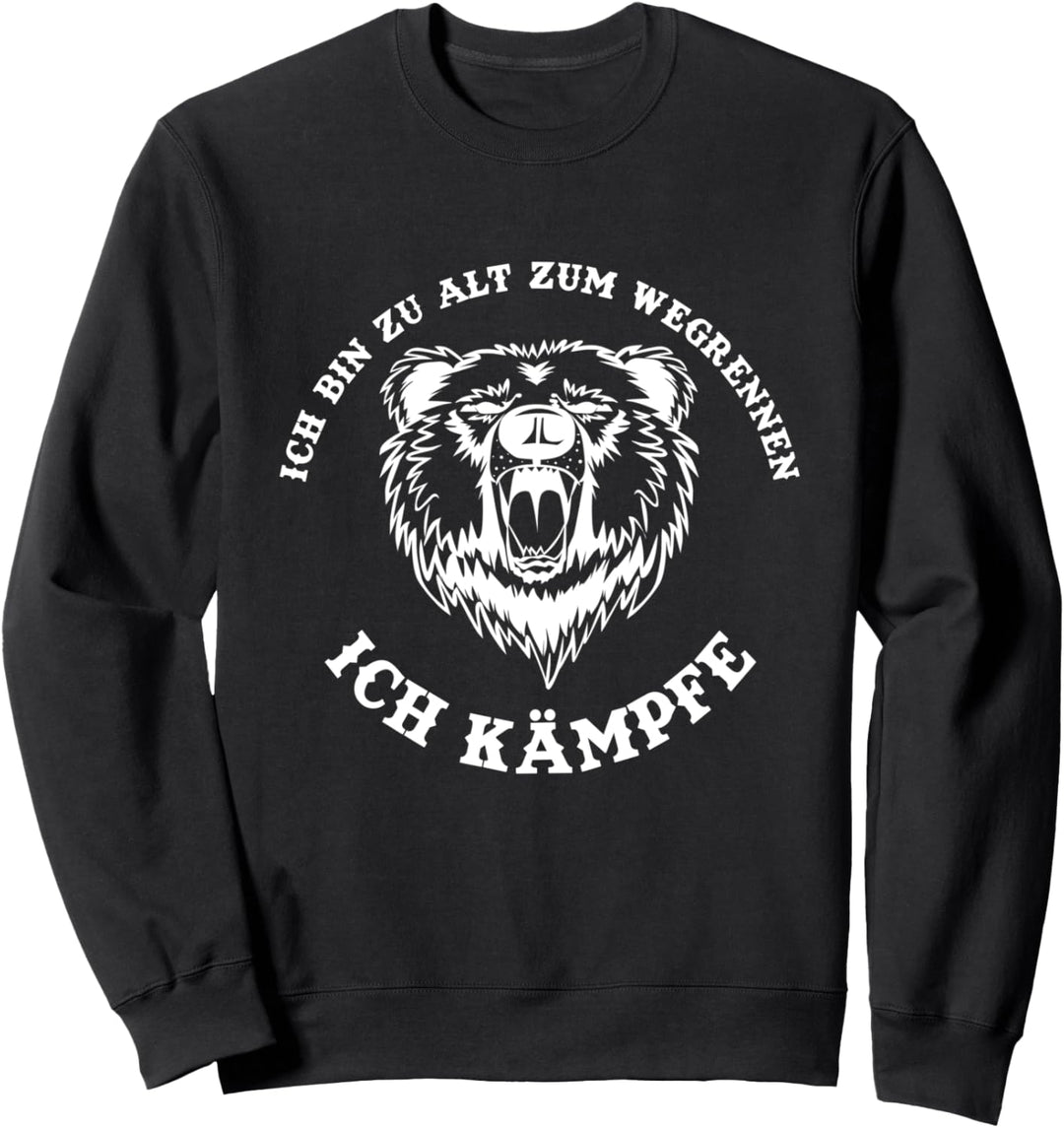 Ich bin zu alt zum wegrennen! Ich kämpfe! Böser Alter Mann Sweatshirt