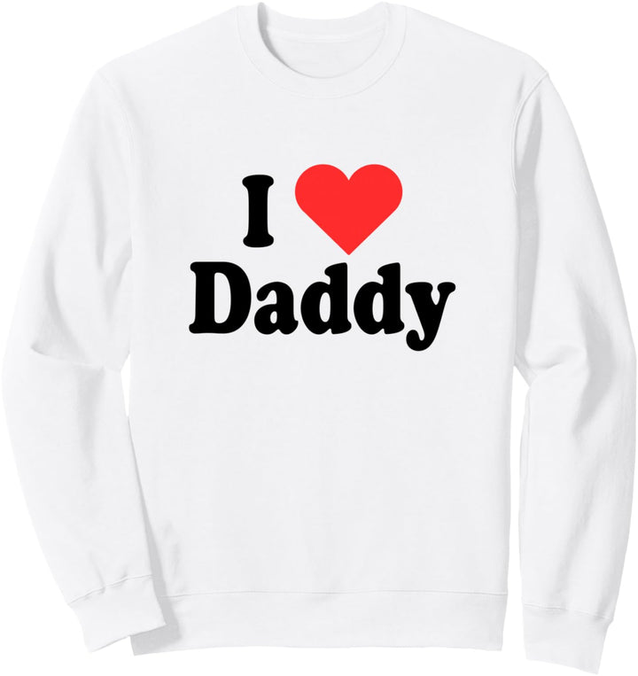 I Love Daddy Mit Herz Für Vatertag Vater Ich Liebe Papa Dad Sweatshirt
