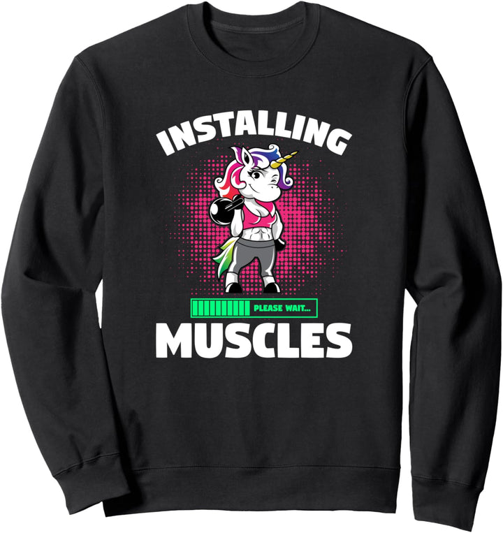 Installing Muscles Unicorn Weight Lifting Weightlifter Sweatshirt