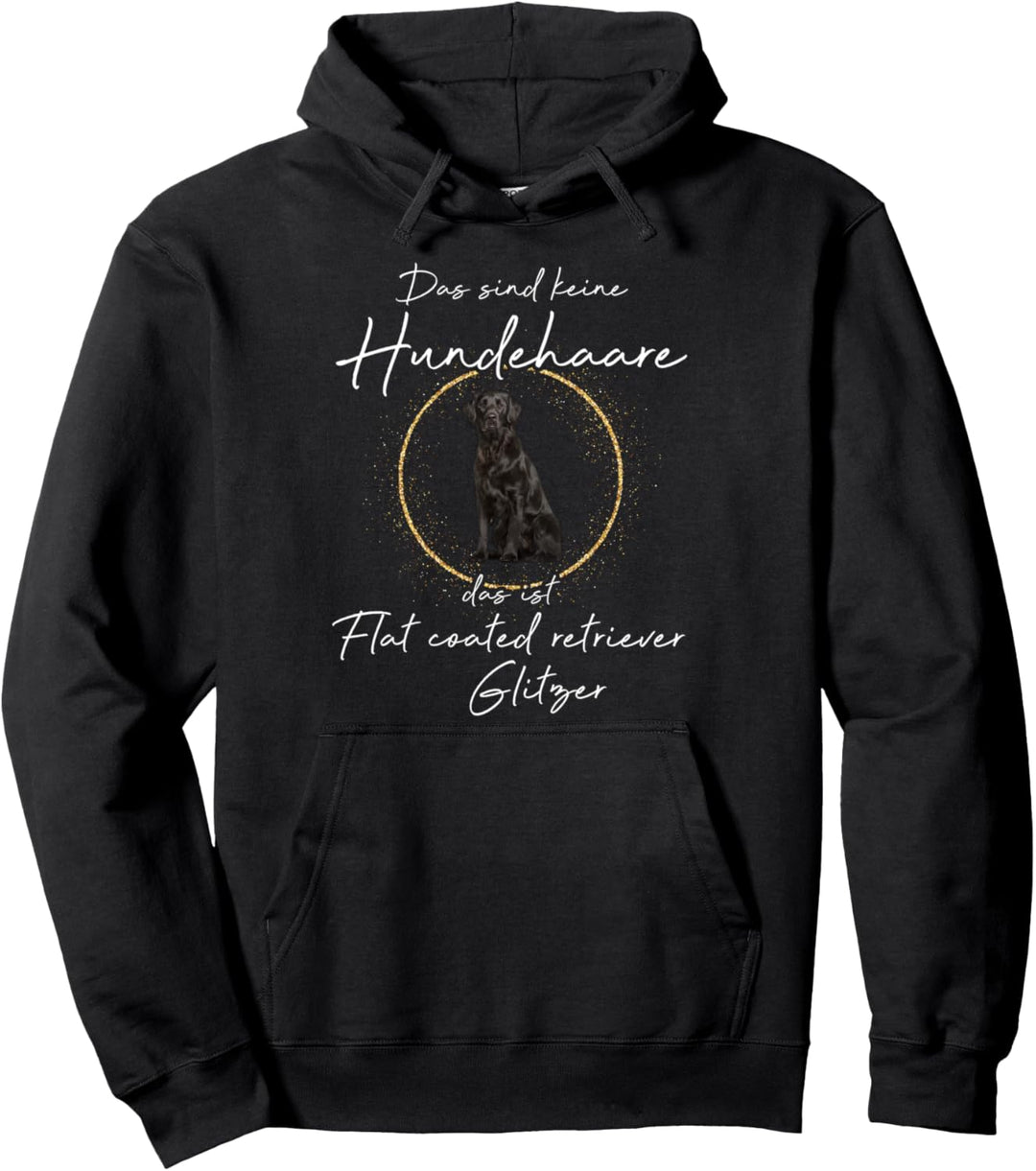Das ist Flat coated retriever Glitzer Hund Hunde Pfote Pullover Hoodie