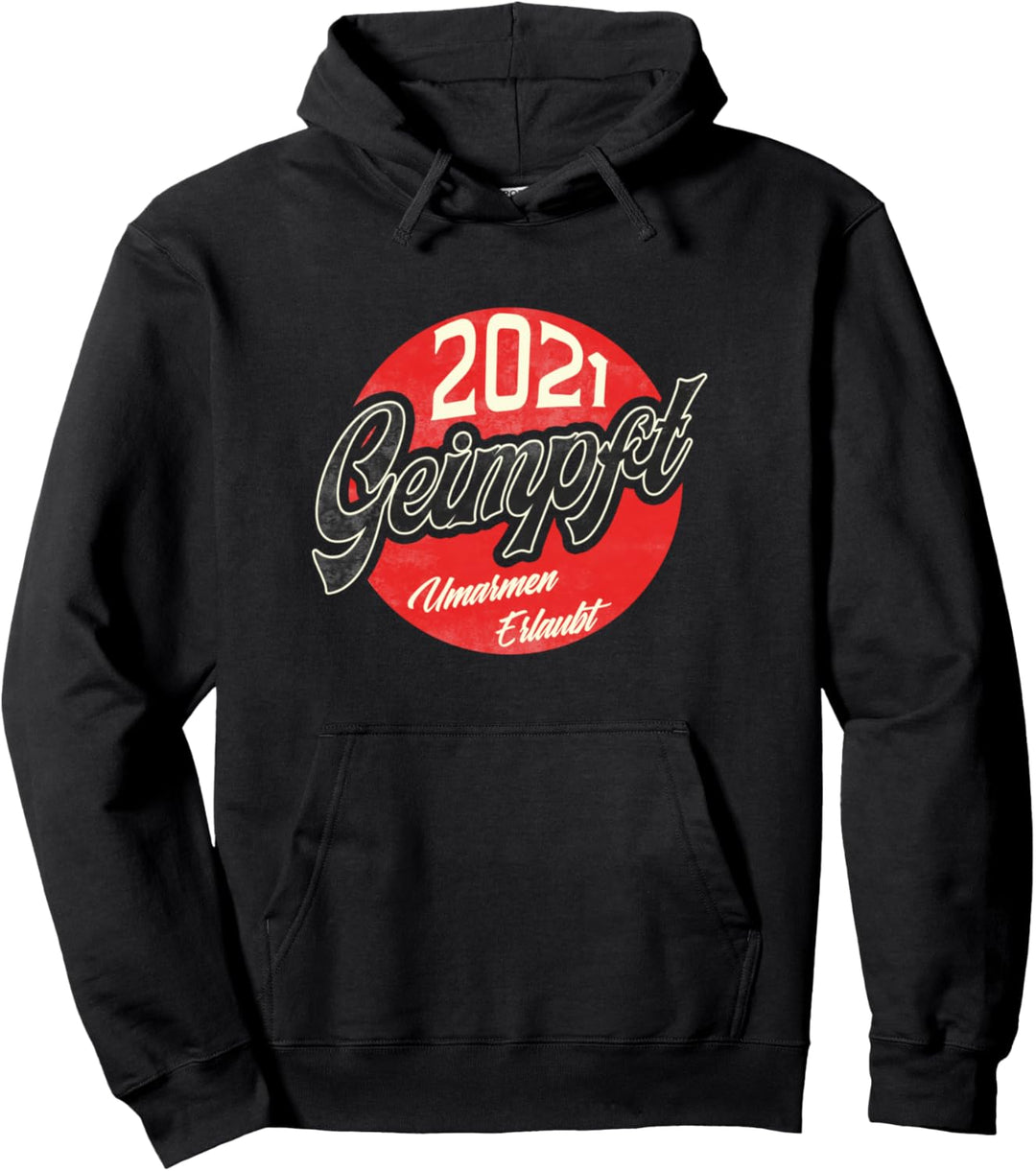 2021 Geimpft Umarmen Erlaubt - Impfung gegen Virus Pullover Hoodie