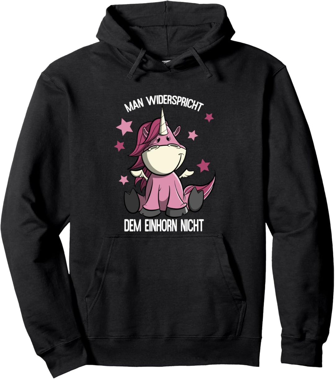 Man widerspricht dem Einhorn nicht - lustiges Einhorn Spruch Pullover Hoodie