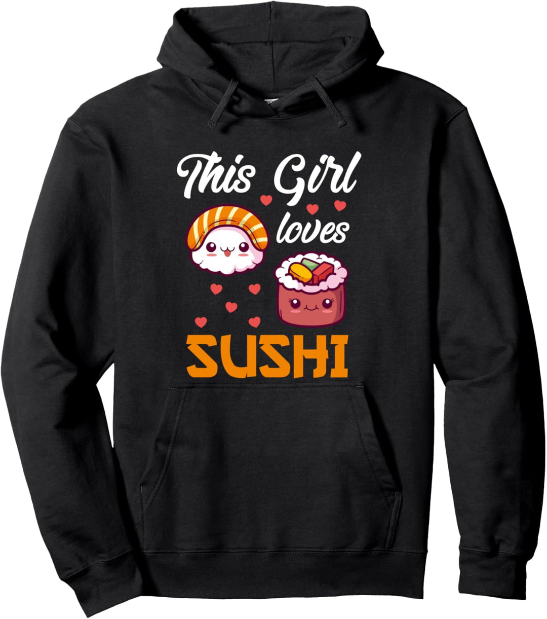 This Girl loves Sushi Maki Kawaii Pullover Hoodie