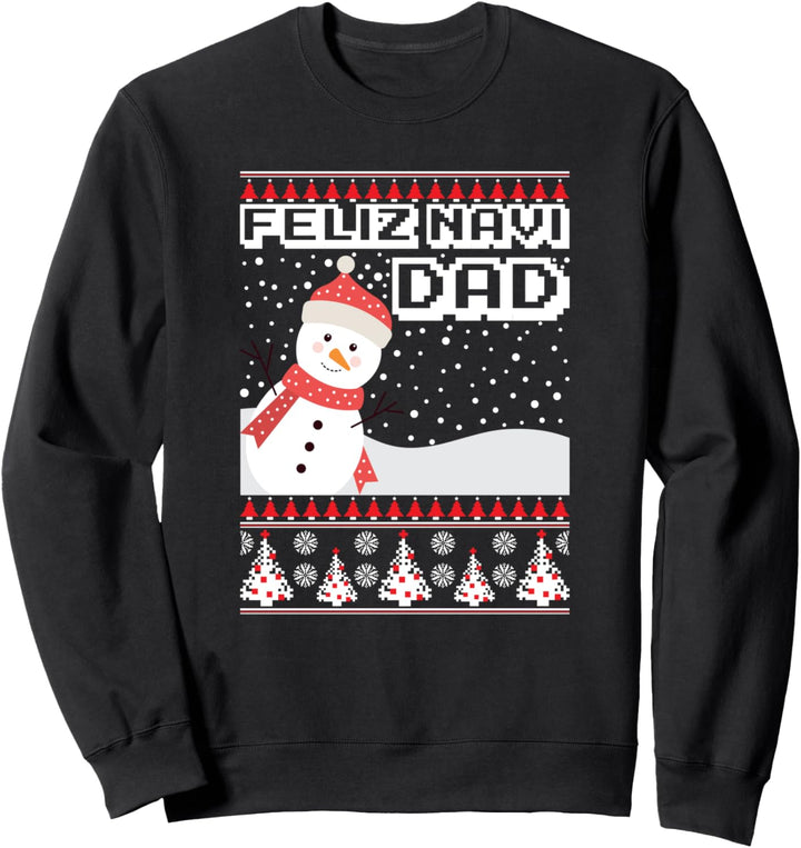 Christmas Dad Gifts Feliz Navi Dad Funny Holiday Father Sweatshirt
