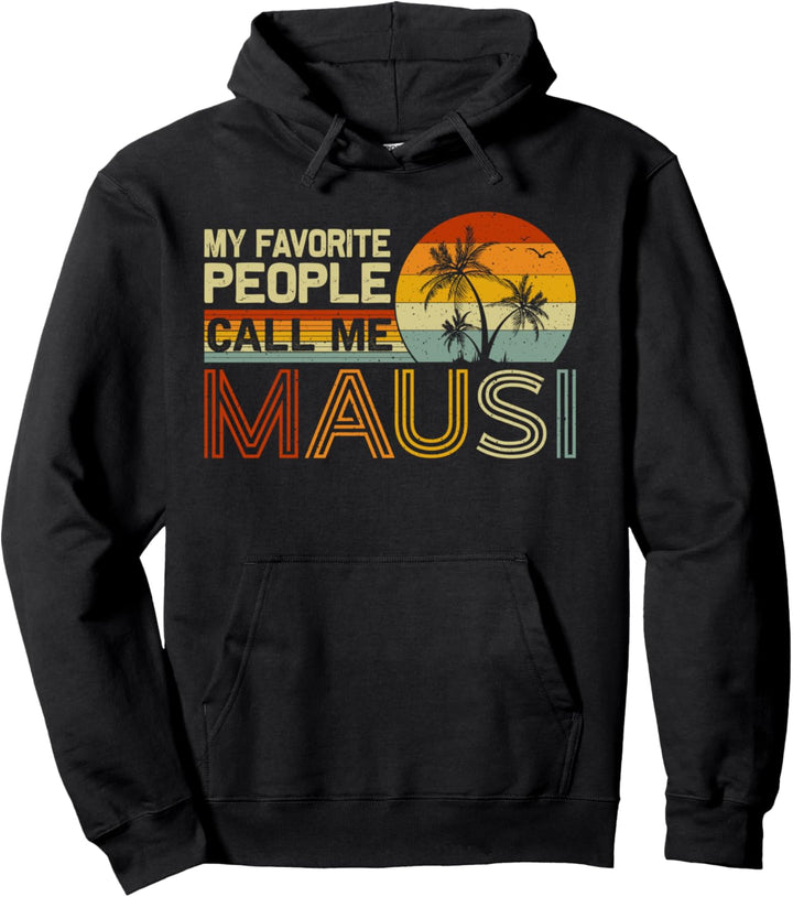 Meine Lieblingsmenschen nennen mich Mausi Vintage Retro Lustige Mausi Pullover Hoodie