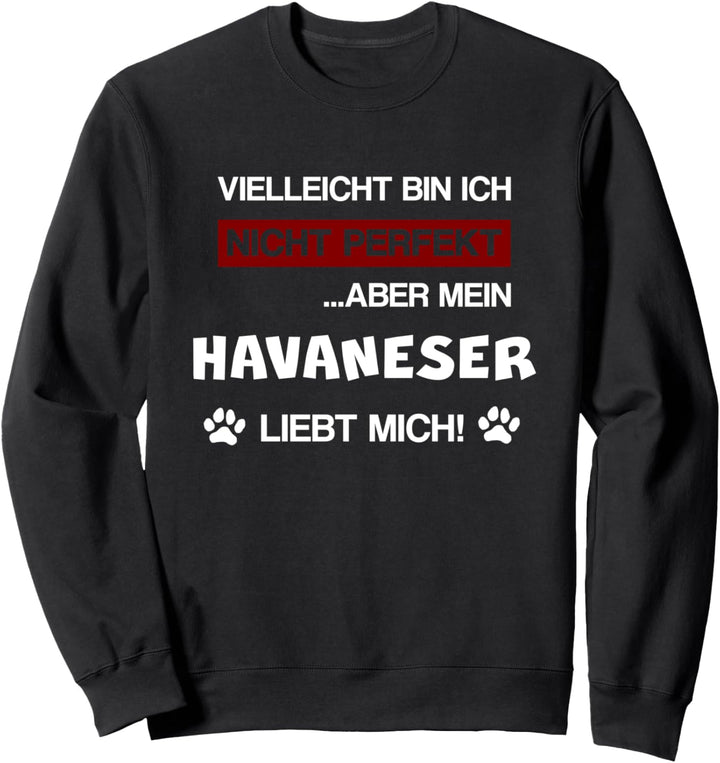 Havaneser Hund Rasse Spruch Hundemama Geschenk Idee Sweatshirt