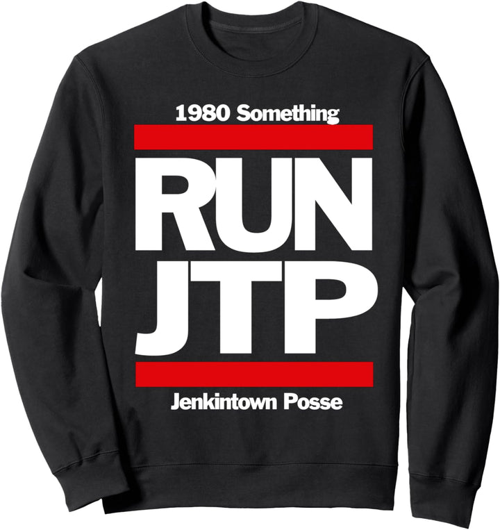 Goldbergs JTP 1980 Something 1980's Rap Hip Hop Sweatshirt