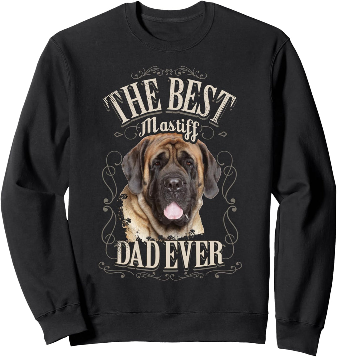 Best Mastiff Dad Ever Funny Mastiff Dog Lover Gifts Vintage Sweatshirt