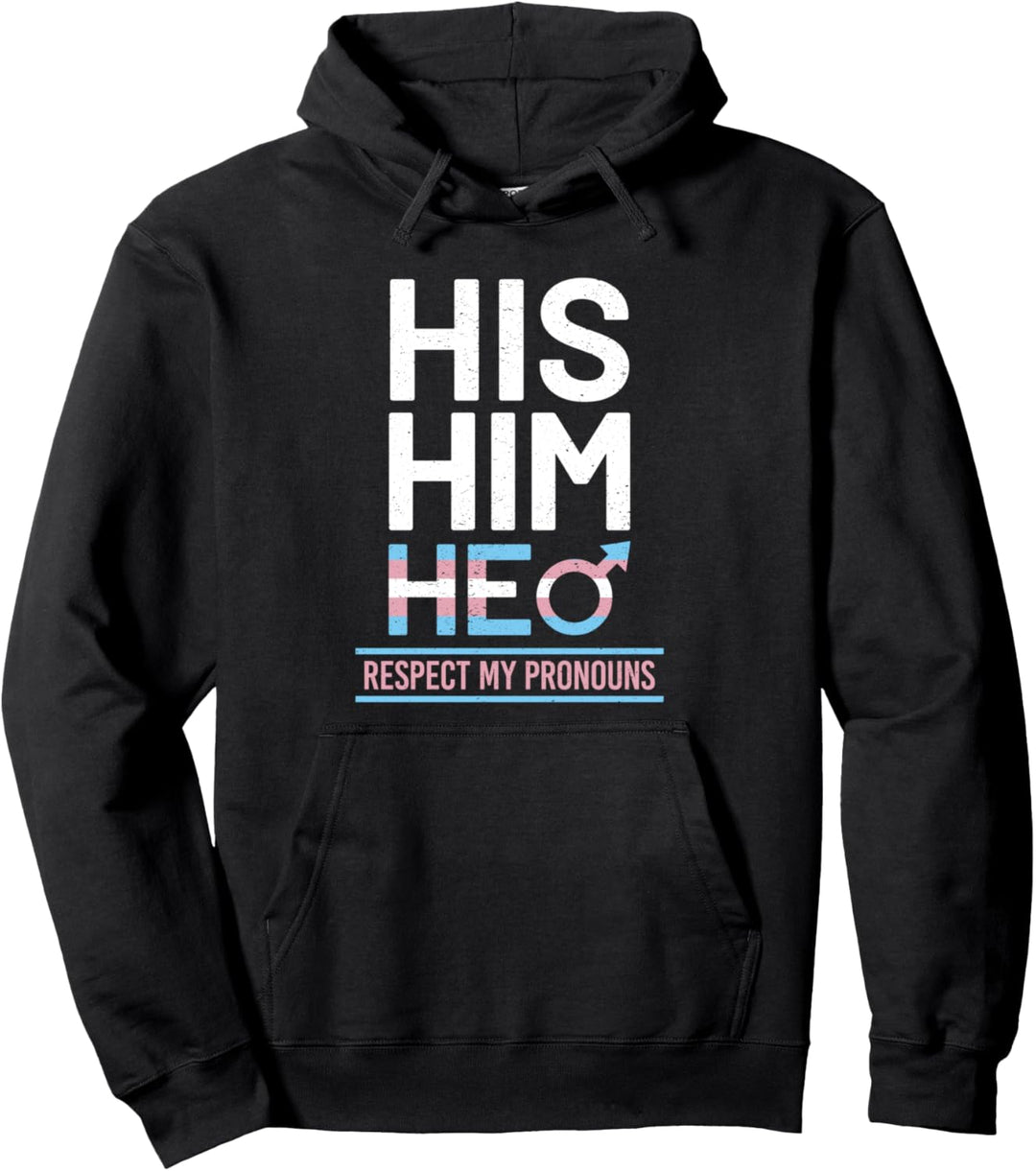 His Him He Respect My Pronouns Trans Pride Transgender Merch Pullover Hoodie