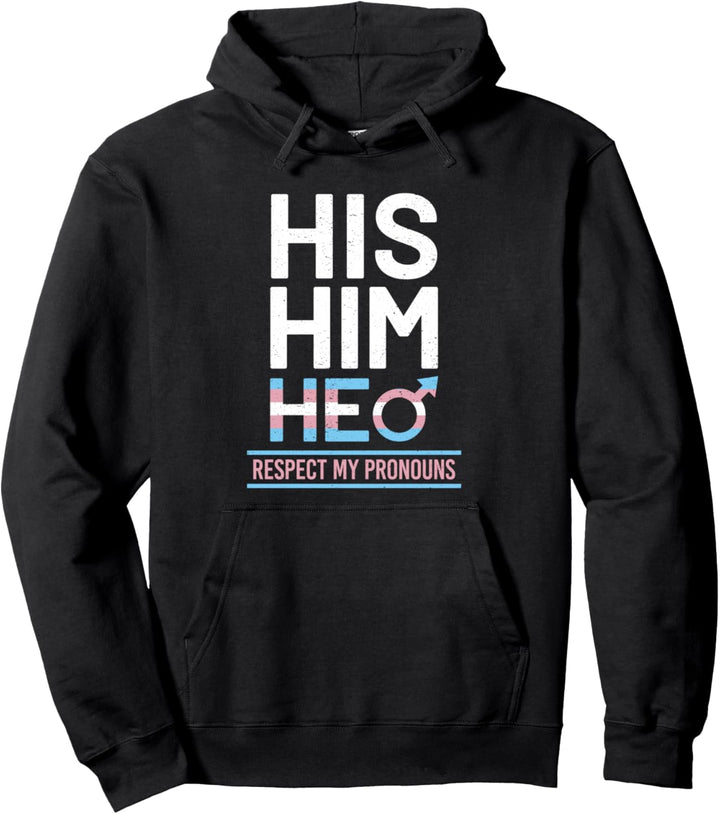 His Him He Respect My Pronouns Trans Pride Transgender Merch Pullover Hoodie