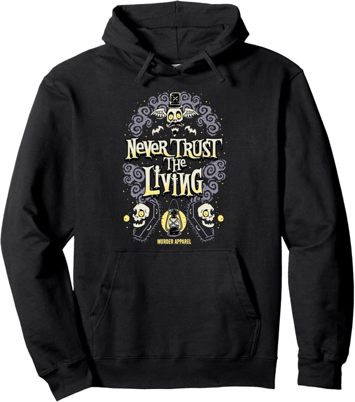 Never Trust The Living Vintage Gothic Pullover Hoodie