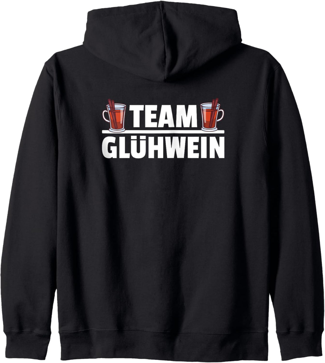 Team Glühwein Sprüche Weihnachtsmarkt Glühweinzeit Kapuzenjacke