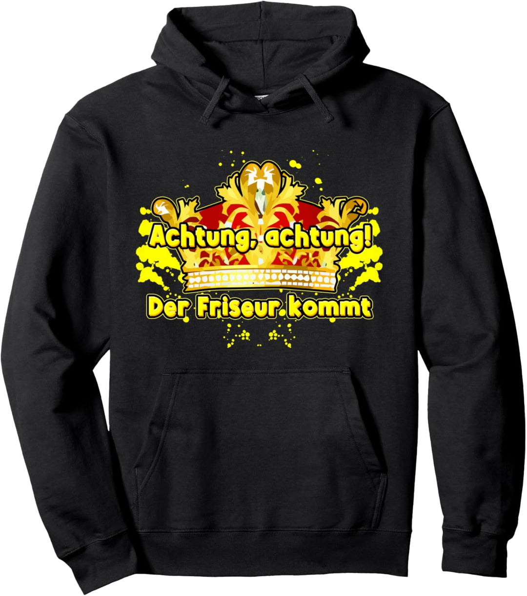 Kosmetikerin Achtung der Friseur kommt Gesellin Friseurin Pullover Hoodie
