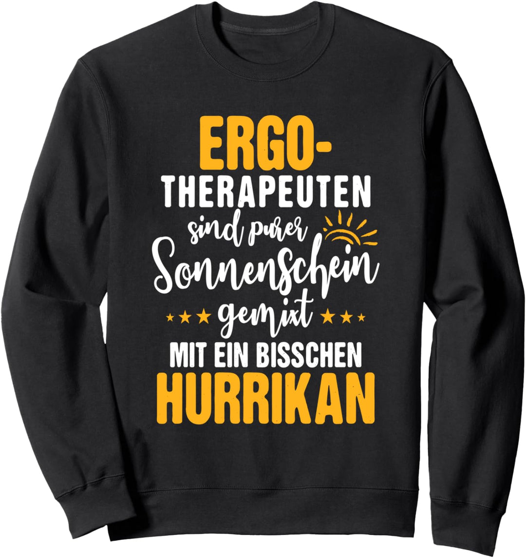 Ergotherapie Ein Bisschen Hurrikan Ergotherapeut Sweatshirt