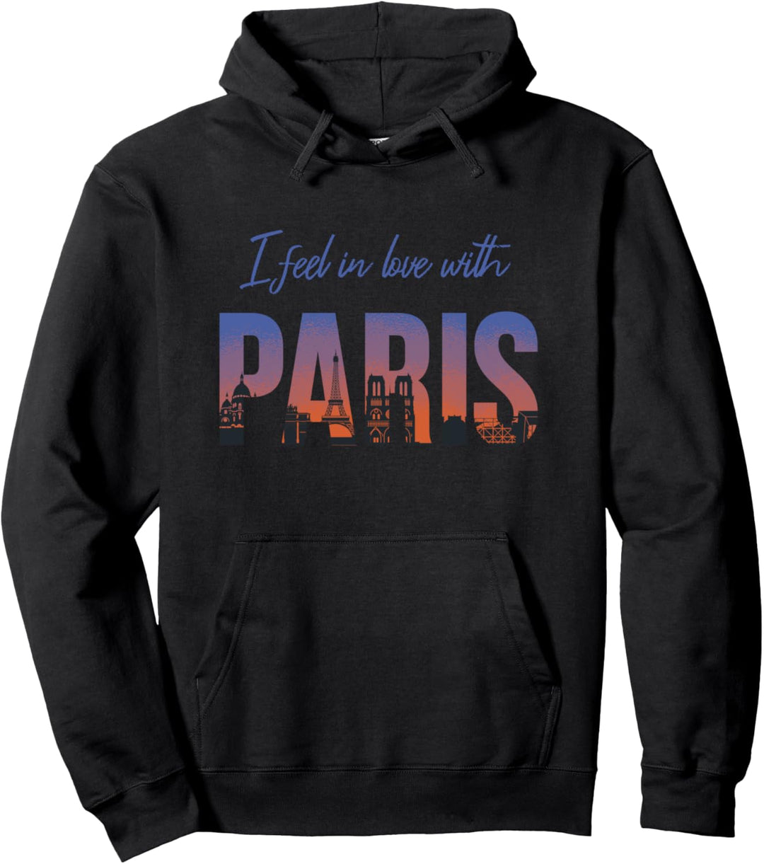 Paris Skyline Frankreich Eiffelturm I Feel In Love With Paris Pullover Hoodie