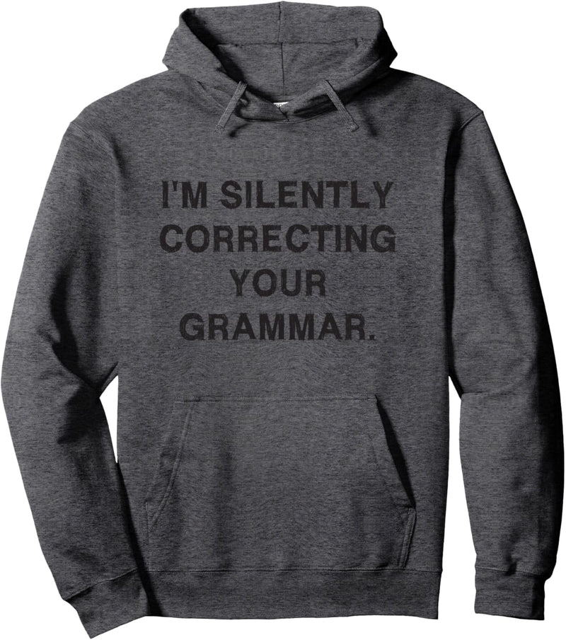 Silently Correcting Grammar Sarcasm Lustiges Geschenk Lehrer Pullover Hoodie