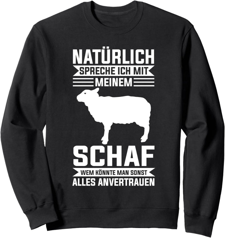 Schaf Schafe Bauer Bauernhof Sweatshirt