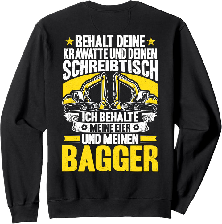 Baggerführer Ich Behalte Meinen Bagger Baggerfahrer Sweatshirt