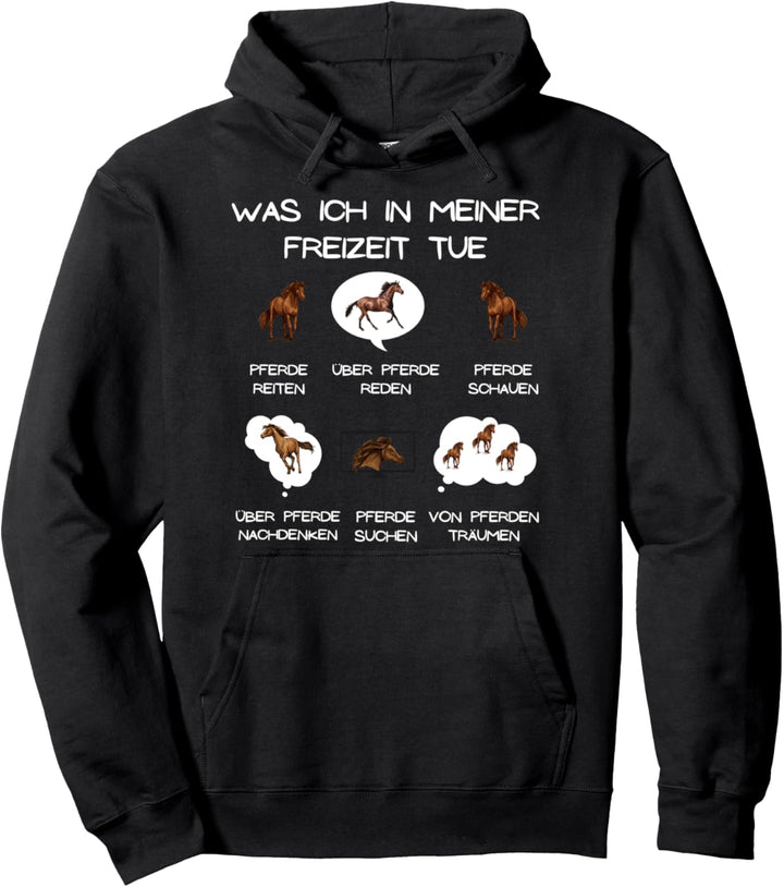 Was ich in meiner Freizeit tue, Pferde Reiter & Reiterin Pullover Hoodie