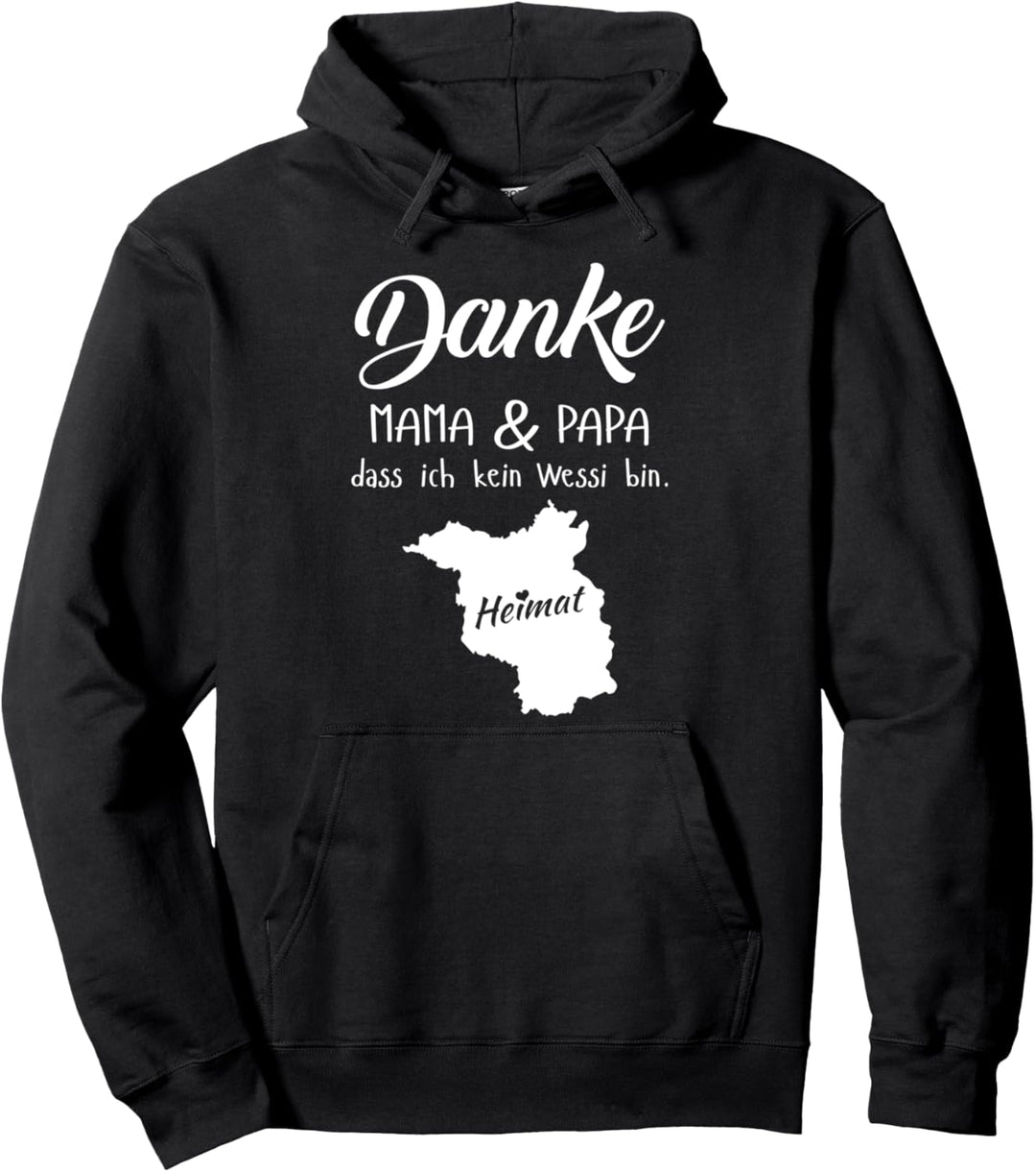 Brandenburg Danke Mama und Papa das ich kein Wessi bin Pullover Hoodie