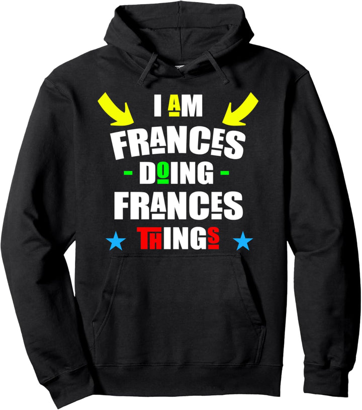 Ich bin Frances Tun Frances Things Coole Lustige Weihnachten Pullover Hoodie