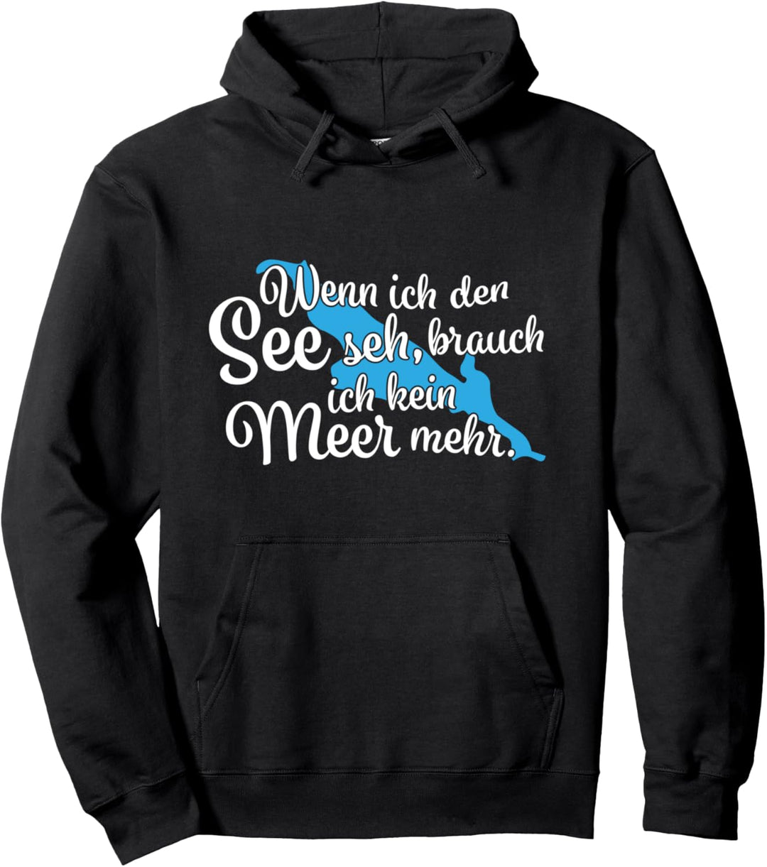 Wenn ich den See seh brauch ich kein Meer mehr Schluchsee Pullover Hoodie