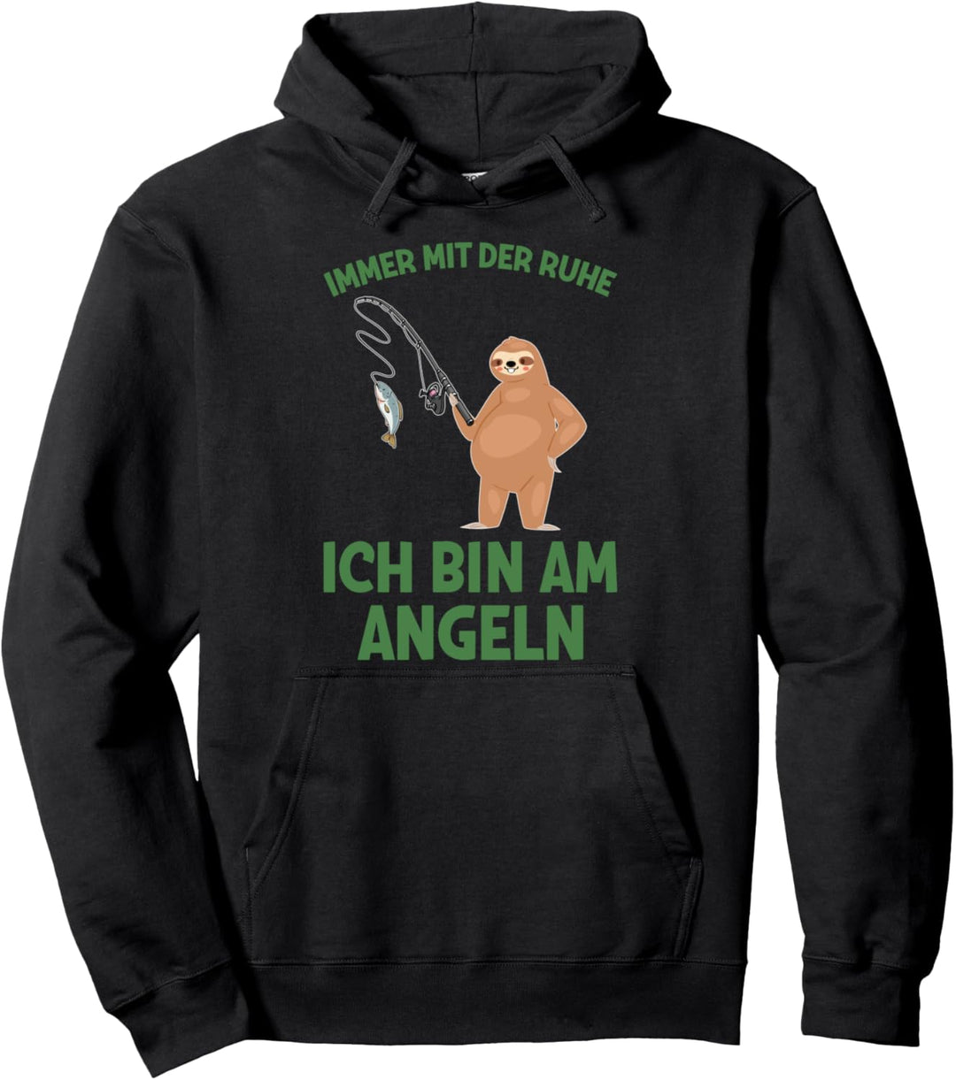 Immer Mit Der Ruhe Ich Bin Am Angeln Angler Spruch Pullover Hoodie