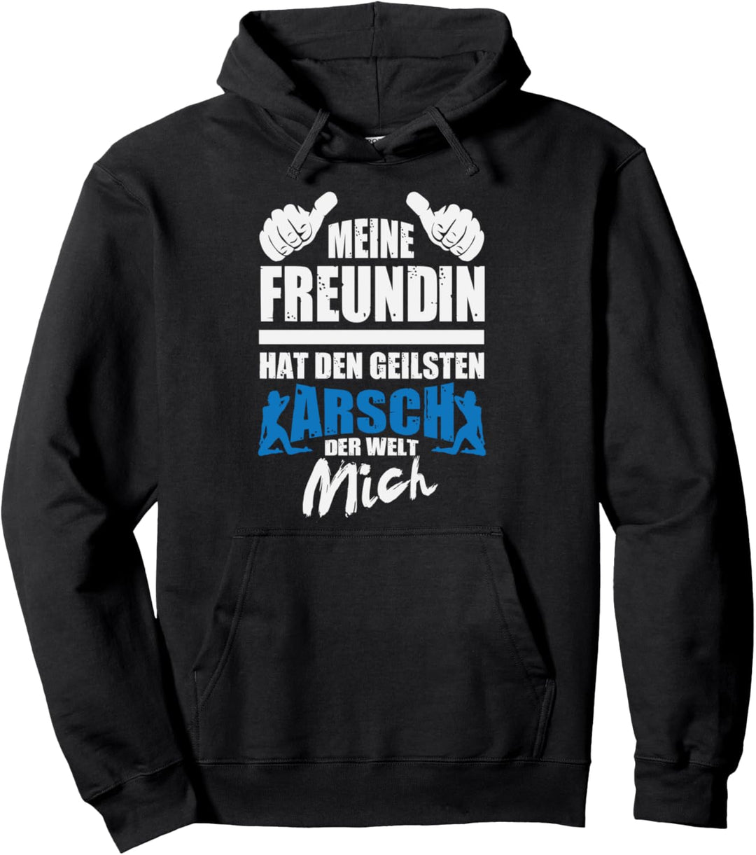 Meine Freundin Hat Den Geilsten Arsch der Welt Mich Geschenk Pullover Hoodie
