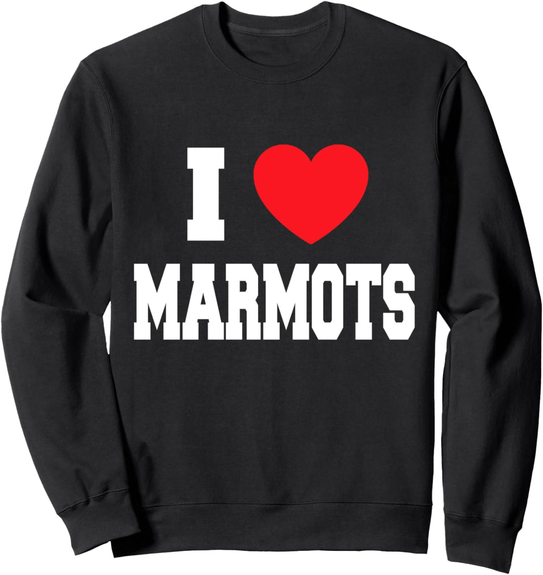 I Love Marmots Sweatshirt