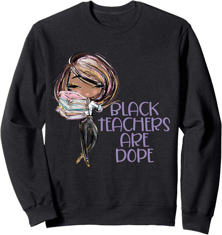 Schwarze Lehrer sind Dope,Lehrergeschenke Erzieher Sweatshirt