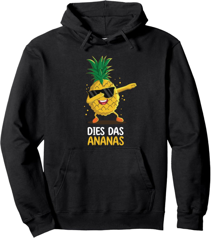 Sarkasmus Spruch Dies Das Ananas Pullover Hoodie