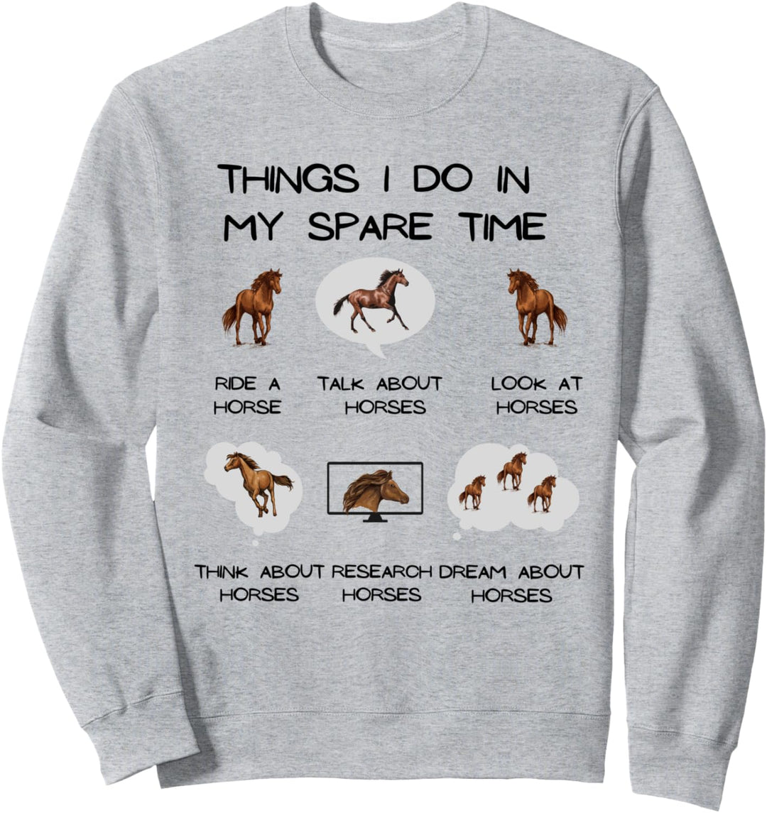 Was ich in meiner Freizeit tue, Pferde Reiter & Reiterin Sweatshirt