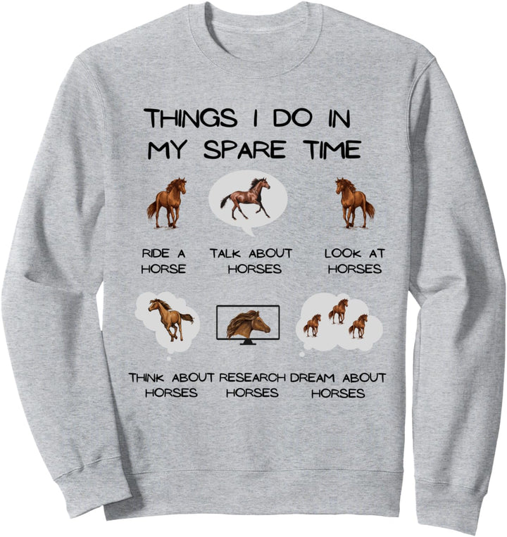 Was ich in meiner Freizeit tue, Pferde Reiter & Reiterin Sweatshirt