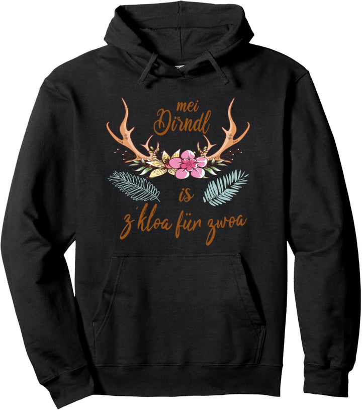 Geweih Motiv Dirndl Geschenk - Mei Dirndl is z kloa für zwoa Pullover Hoodie