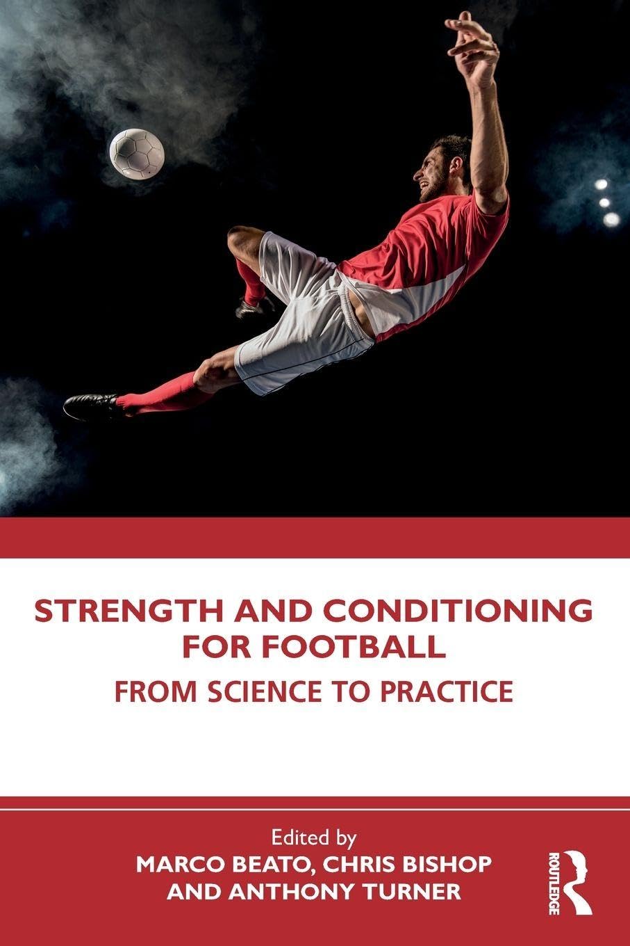 Strength and Conditioning for Football: From Science to Practice, Taschenbuch