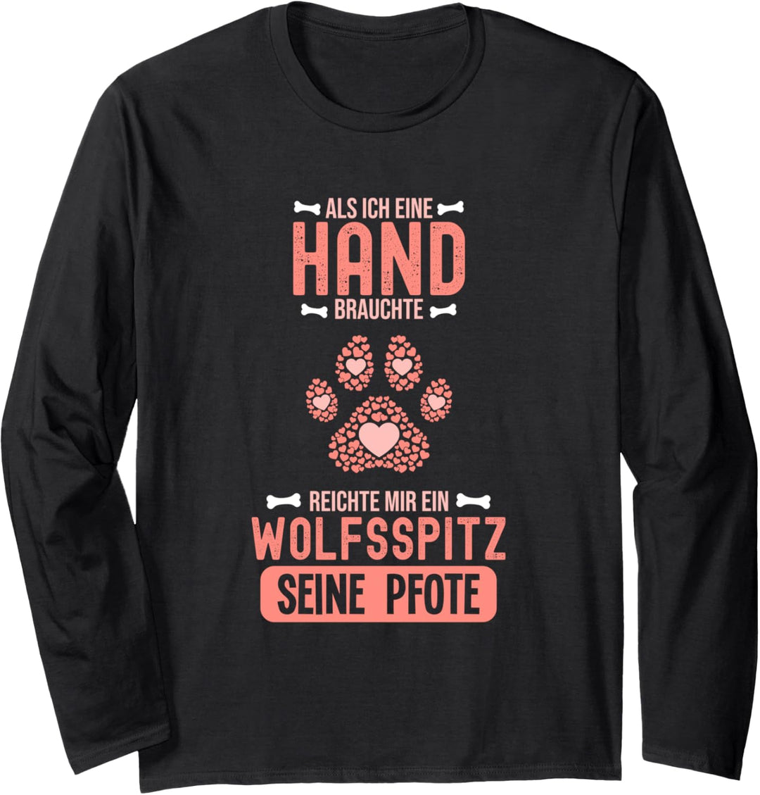 Als Ich eine Hand brauchte war da ein Wolfsspitz Langarmshirt