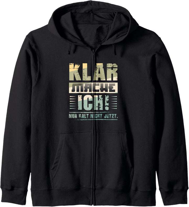 Klar mache ich Nur halt nicht jetzt Kapuzenjacke