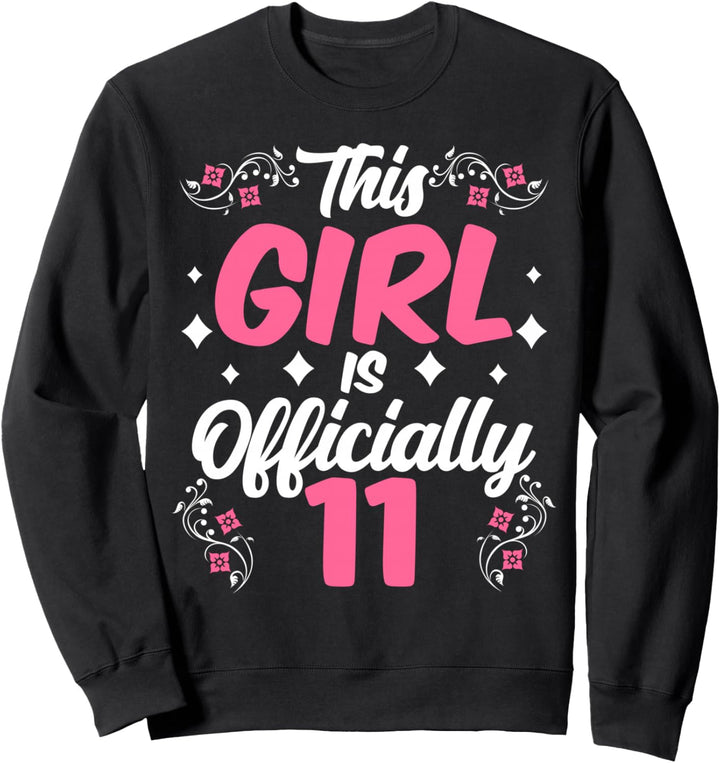Dieses Mädchen ist offiziell 11 Cute Celebrate Party Geburtstag Sweatshirt