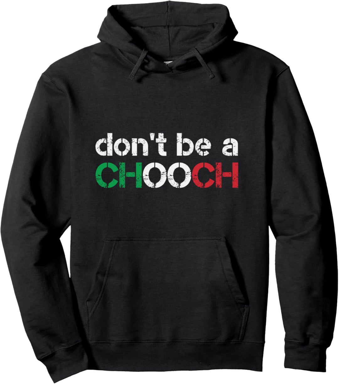 Seien Sie kein Chooch Lustiger Pullover Hoodie