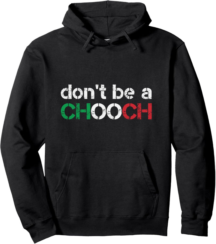 Seien Sie kein Chooch Lustiger Pullover Hoodie