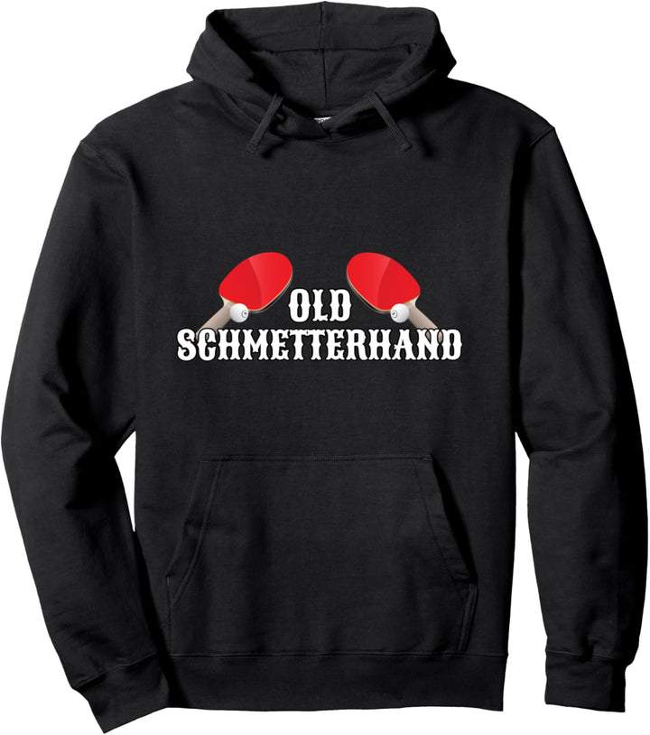 Old Schmetterhand Tischtennis Herren Kinder Geschenk Spruch Pullover Hoodie
