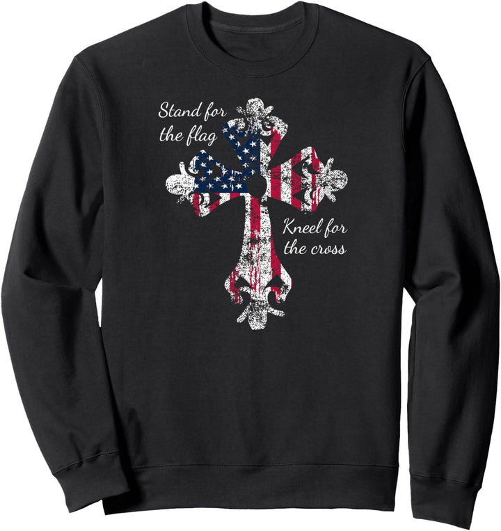 Stand for the Flag Kneel for the Cross Patriotic USA Zitat Sweatshirt