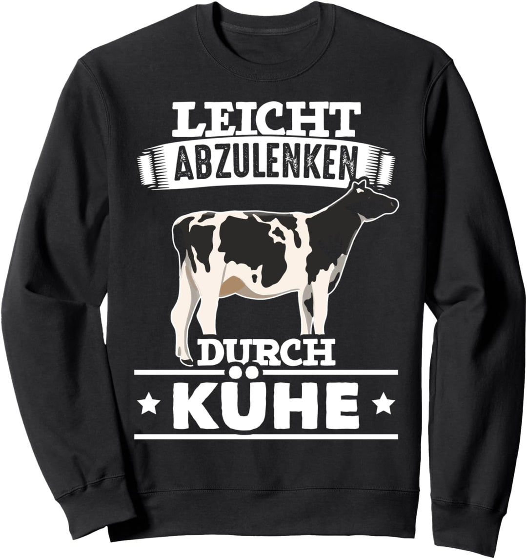 Leicht abzulenken durch Kühe lustiger Spruch Tier Kuh Sweatshirt