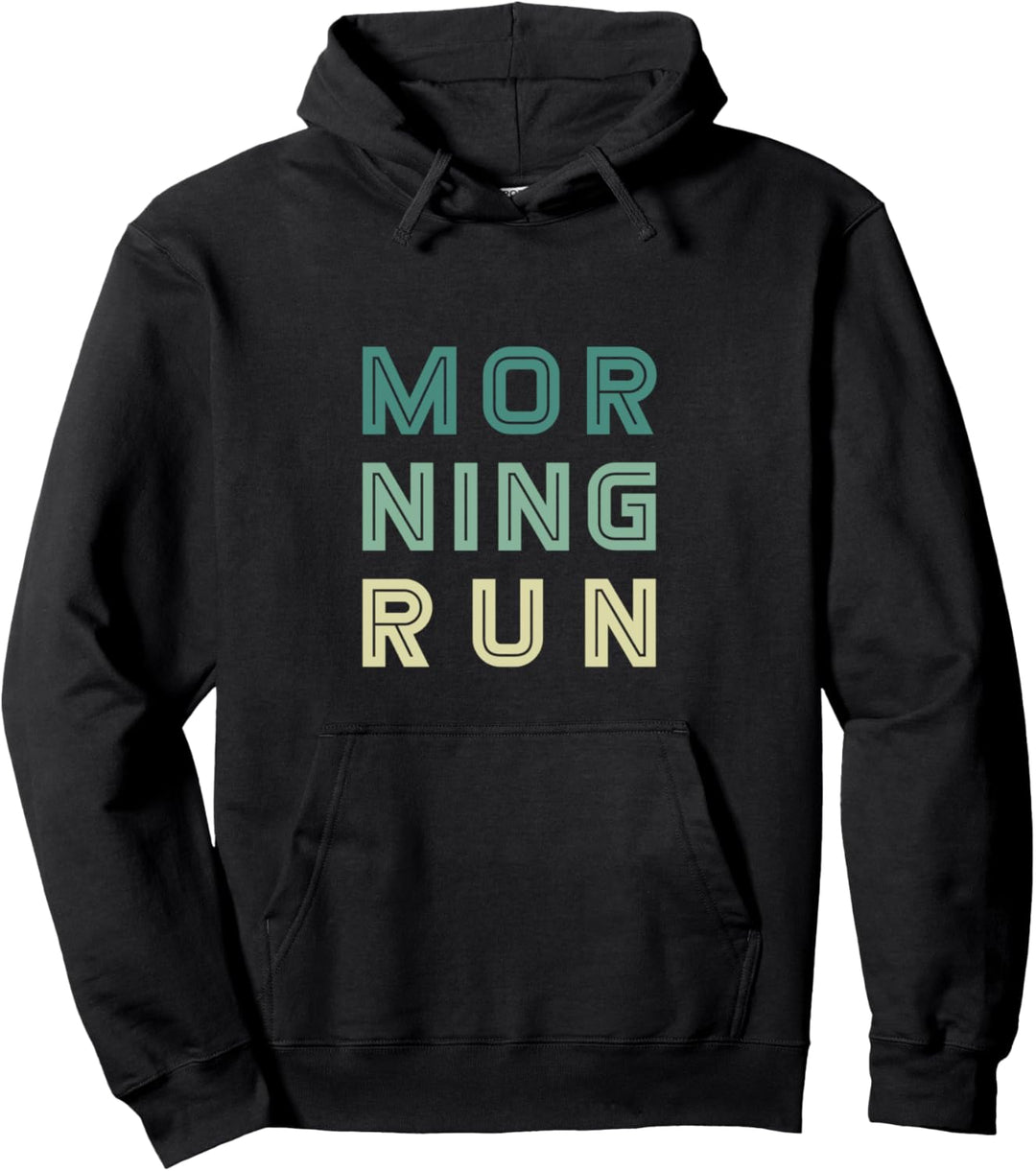 Morning Run - Motivation Training Fitness Sport Pullover Hoodie
